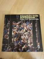 Buch: Evangelische Kirche im Frankenwald - Dekanat Naila Bayern - Schauenstein Vorschau