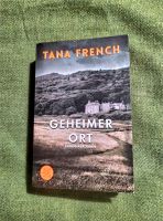 Geheimer Ort Kriminalroman von Tana French München - Sendling Vorschau