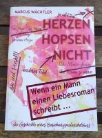 Marcus Wächtler: Herzen hopsen nicht - die Geschichte eines ... Dresden - Neustadt Vorschau