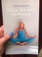 Carolin-Marie Roth Yoga, Sex And Happiness Buch Berlin - Westend Vorschau