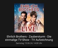 2x Ehrlich Brothers Zaubersturm 15.06.2024 Berlin - Reinickendorf Vorschau