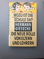 Hermann Giesecke: Wozu ist die Schule da; gebundene Ausgabe Baden-Württemberg - Weinheim Vorschau