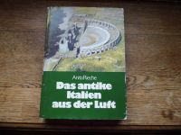 Anita Rieche Das antike Italien aus der Luft HC Bildband Nordrhein-Westfalen - Morsbach Vorschau