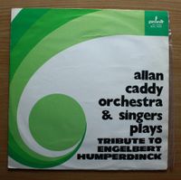 LP Allan Caddy Orchestra & Singers Plays, Tribute To Humperdinck Sachsen - Großharthau-Seeligstadt Vorschau