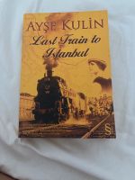 Last train to Istanbul - Ayse Kulin Sachsen-Anhalt - Halle Vorschau