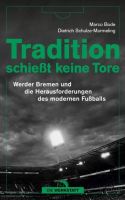 Buch - Tradition schießt keine Tore Walle - Steffensweg Vorschau