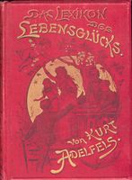 Kurt Adelfels DAS LEXIKON DES LEBENSGLÜCKS ca. 1900 sehr gut Bayern - Ochsenfurt Vorschau