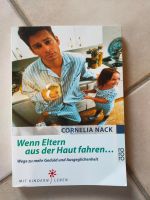 Wenn Eltern aus der Haut fahren Cornelia Nack Geduld Buch Bayern - Großwallstadt Vorschau