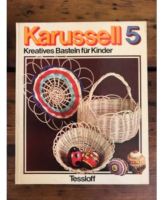 Karussell 5 - Kreatives Basteln für KInder - Tessloff Nordrhein-Westfalen - Dülmen Vorschau