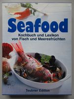 Teubner Seafood, Kochbuch u. Lexikon von Fisch und Meeresfrüchten Bayern - Hofstetten a. Lech Vorschau