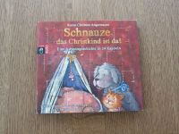 Weihnachtsgeschichte Hörspiel CD Schnauze, das Christkind ist da Kr. München - Planegg Vorschau