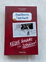 Knallberts Tagebuch - Keine Gnade für Schüler v. K.-N. Albert Niedersachsen - Wolfsburg Vorschau