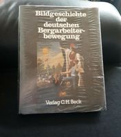 Neu Bildgeschichte der deutschen Bergarbeiterbewegung Essen-Borbeck - Essen-Vogelheim Vorschau