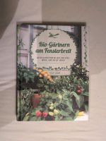 Bio Gärtnern am Fensterbrett Buch Ratgeber Balkon Garten wie NEU Berlin - Schöneberg Vorschau