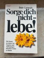 Taschenbuch: Sorge dich nicht - lebe! - Dale Carnegie Niedersachsen - Wolfsburg Vorschau