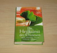 Die Heilkunst der Chinesen: Qigong Akupunktur Massage Ernährung Kreis Pinneberg - Tornesch Vorschau