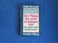 Der Mann, der nicht zu hängen war, Pierre Bellemare Baden-Württemberg - Achern Vorschau