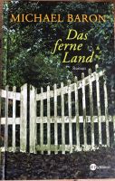 B1325 - Leseexemplar: Das ferne Land - Michael Baron - Roman Nordrhein-Westfalen - Schleiden Vorschau