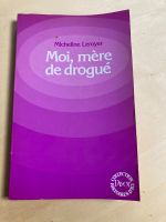 Moi, Mère de drogué; Micheline Leroyer Bayern - Weiherhammer Vorschau