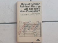 Antiquarisches Buch von 1971 "Wie sag ich's dem Computer" Niedersachsen - Edewecht Vorschau