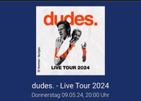 Dudes Live Tour Stuttgart 09.05.2024 3 Tickets Stuttgart - Stuttgart-Süd Vorschau