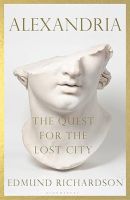 ALEXANDRIA  the Quest for the lost city * Edmund Richardson Pankow - Prenzlauer Berg Vorschau