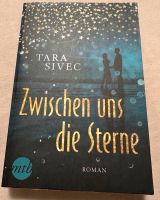 Buch: Zwischen uns die Sterne von Tara Sivec, Roman Baden-Württemberg - Hockenheim Vorschau