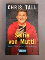 Chris Tall: Selfie von Mutti! Wenn Eltern cool sein wollen... Thüringen - Heilbad Heiligenstadt Vorschau