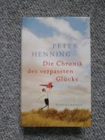 Die Chronik des verpassten Glücks Peter Henning Dithmarschen - Linden Vorschau