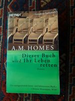 "Dieses Buch wird Ihr Leben retten", A.M. Homes Sachsen-Anhalt - Havelberg Vorschau