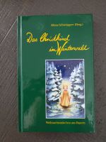 Das Christkind im Winterwald. Weihnachtsmärchen aus Bayern Bayern - Waffenbrunn Vorschau