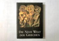 Sachbuch: Die Neue Welt der Griechen Berlin - Friedenau Vorschau