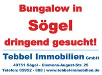 Bungalow - Walmdachbungalow in Sögel gesucht! Niedersachsen - Sögel Vorschau