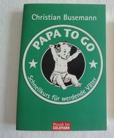 Buch "Papa to Go - Schnellkurs für werdende Väter" Bayern - Bad Griesbach im Rottal Vorschau