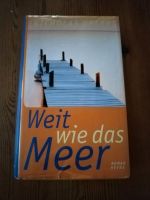 Roman - Weit wie das Meer -, gebraucht Schleswig-Holstein - Lindewitt Vorschau