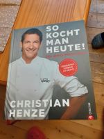 Christian Henze So kocht man heute Kochschule Kochbuch Hessen - Hungen Vorschau