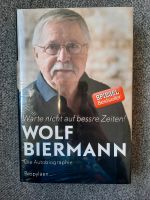 NEU: Biografie Wolf Biermann "Warte nicht auf bessre Zeiten" Niedersachsen - Braunschweig Vorschau