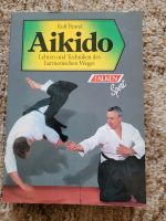 Aikido - Lehren und Techniken des harmonischen Weges von R. Brand Bayern - Burgau Vorschau