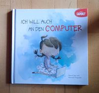 Kinderbuch ich will auch an den Computer Favorit Verlag Saarland - Mettlach Vorschau