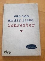 Buch was ich an dir liebe, Schwester Bayern - Dietmannsried Vorschau