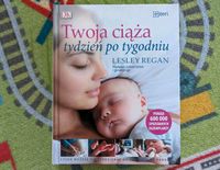 Twoja ciąża tydzień po tygodniu Lesley Regan - książka po polsku Sachsen - Crimmitschau Vorschau