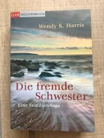 Familien-Saga von Wendy K. Harris - Die fremde Schwester Bielefeld - Gadderbaum Vorschau