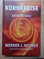 Die Kornkreise,  das Geheimnis entschlüsselt,  W.J.Neuner Sachsen-Anhalt - Hettstedt Vorschau