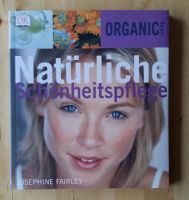 Natürliche Schönheitspflege / Organic Living, Gesundheit, Beauty Bayern - Reichenberg Vorschau