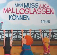 Man muss auch mal loslassen können - Monika Bittl Sachsen - Stadt Wehlen Vorschau