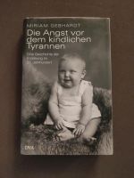 Miriam Gebhardt Die Angst vor dem kindlichen Tyrannen Bayern - Windorf Vorschau