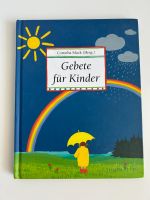 Gebete für Kinder, Cornelia Mack (Hrsg.) (Geb.) (Hänssler) Baden-Württemberg - Lörrach Vorschau