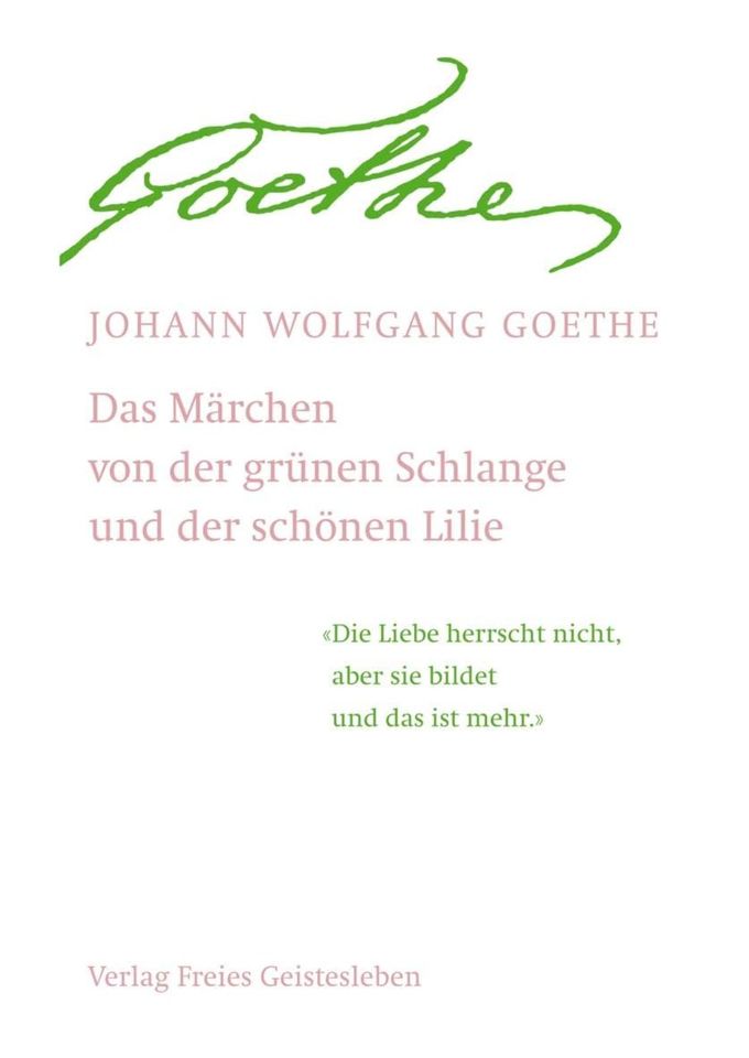 Das Märchen von der grünen Schlange und der schönen Lilie -Goethe in München