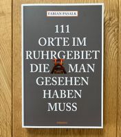 111 Orte im Ruhrgebiet die man gesehen haben muss Nordrhein-Westfalen - Dorsten Vorschau