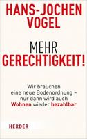 Mehr Gerechtigkeit! Hans-Jochen Vogel (Autor) München - Allach-Untermenzing Vorschau